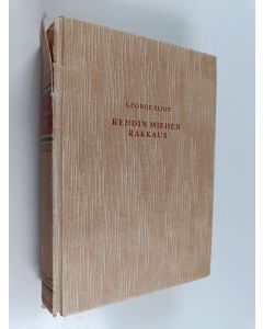 Kirjailijan George Eliot käytetty kirja Rehdin miehen rakkaus