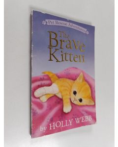 Kirjailijan Holly Webb käytetty kirja The brave kitten