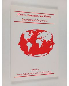 Tekijän Norma Salazar & Ann Horton  käytetty kirja History, Education, and Gender - International Perspectives