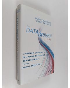 Kirjailijan Jenny Dearborn käytetty kirja The data driven leader : a powerful approach to delivering measurable business impact through people analytics