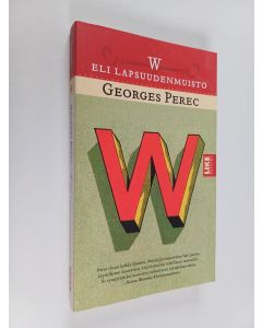 Kirjailijan Georges Perec käytetty kirja W, eli, Lapsuudenmuisto