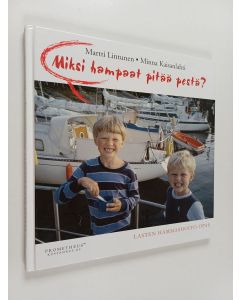 Kirjailijan Martti Lintunen käytetty kirja Miksi hampaat pitää pestä : lasten hammashoito-opas