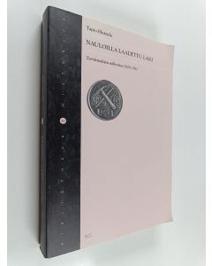 Kirjailijan Tapio Huttula käytetty kirja Nauloilla laadittu laki : työväentalojen sulkemiset 1929-1932