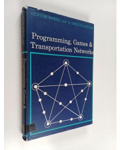 Kirjailijan Claude Berge & A. Ghouila-Houri käytetty kirja Programming, games and transportation networks