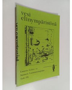 Kirjailijan Mikael Hilden käytetty teos Vesi elinympäristönä