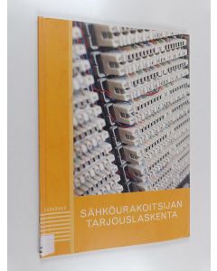 Kirjailijan Arto Saastamoinen käytetty kirja Sähköurakoitsijan tarjouslaskenta