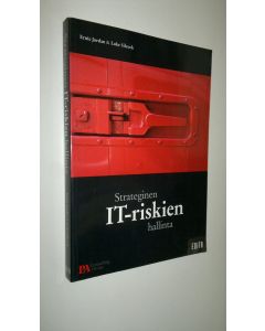 Kirjailijan Ernie Jordan uusi kirja Strateginen IT-riskien hallinta (UUSI)