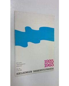 käytetty kirja Helsingin reserviupseeri 1925-1965 : 40 vuotta reserviupseerien toimintaa (no. 16 3.12.1965)