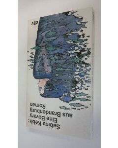 Kirjailijan Sabine Kebir käytetty kirja Eine Bovary aus Brandenburg : Roman (ERINOMAINEN)