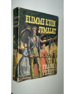 Kirjailijan Frank Yerby käytetty kirja Elimme kuin Jumalat