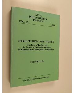 käytetty kirja Structuring the World - The Issue of Realism and the Nature of Ontological Problems in Classical and Contemporary Pragmatism