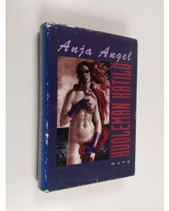 Kirjailijan Anja Angel käytetty kirja Kuoleman kätilö