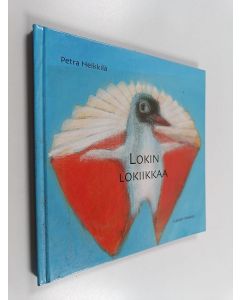 Kirjailijan Petra Heikkilä käytetty kirja Lokin lokiikkaa