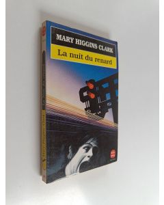 Kirjailijan Mary Higgins Clark käytetty kirja La nuit du Renard : roman