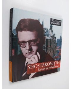 käytetty kirja Shostakovitsh - Vapaus ja velvollisuus