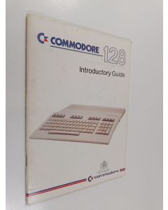 käytetty teos Commodore 128 : Introductory guide