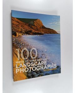 Kirjailijan Guy Edwardes käytetty kirja 100 Ways to Take Better Landscape Photographs