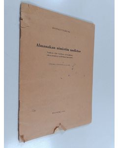 Kirjailijan Kustaa Vilkuna käytetty teos Almanakan nimistön uudistus : vuodesta 1950 viralliseen almanakkaan tuleva nimistö ja uudistuksen perustelut