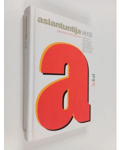 käytetty kirja Asiantuntija viestii : ajatuksesta vaikutukseen