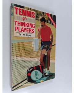 Kirjailijan Chet Murphy käytetty kirja Tennis for Thinking Players