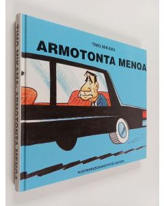 Kirjailijan Timo Mikama käytetty kirja Armotonta menoa
