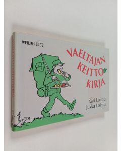Kirjailijan Kari Loimu & Jukka Loimu käytetty kirja Vaeltajan keittokirja