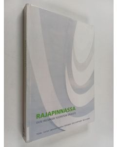 käytetty kirja Rajapinnassa : uusi Helsingin yliopiston kirjasto