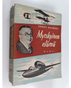 Kirjailijan Ernst Heinkel käytetty kirja Myrskyinen elämä