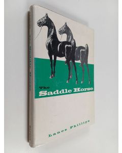 Kirjailijan lance Phillips käytetty kirja The saddle horses