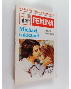 Kirjailijan Bodil Forsberg käytetty kirja Michael, rakkaani
