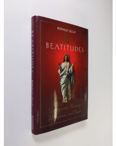 Kirjailijan Ronald S. Lello käytetty kirja The Beatitudes - Living with Blessings, Meditation, and Prayer
