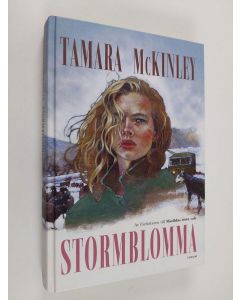 Kirjailijan Tamara McKinley käytetty kirja Stormblomma