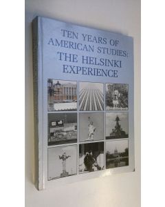 Kirjailijan Markku ym. Henriksson käytetty kirja Ten years of American studies : the Helsinki experience