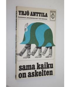 Kirjailijan Yrjö Anttila käytetty kirja Sama kaiku on askelten