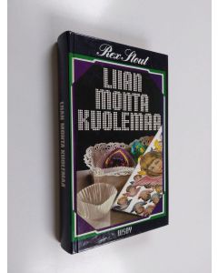 Kirjailijan Rex Stout käytetty kirja Liian monta kuolemaa