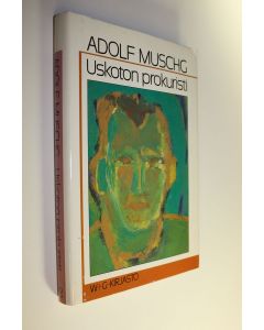 Kirjailijan Adolf Muschg käytetty kirja Uskoton prokuristi : rakkaustarinoita