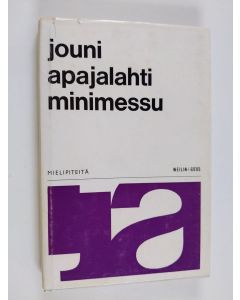 Kirjailijan Jouni Apajalahti käytetty kirja Minimessu