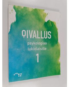 Kirjailijan Tiina-Maria Päivänsalo käytetty kirja Oivallus : psykologiaa lukiolaisille 1