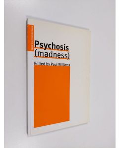 Kirjailijan Paul Williams käytetty kirja Psychosis (madness)
