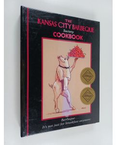Kirjailijan Kansas City Barbeque Society käytetty teos The Kansas City Barbecue Society Presents Barbecue-- It's Not Just for Breakfast Anymore - A Collection of Favorite Barbecue Recipes from the Society Members