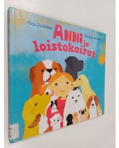 Kirjailijan Pirjo Suvilehto käytetty kirja Anni ja loistokoirat