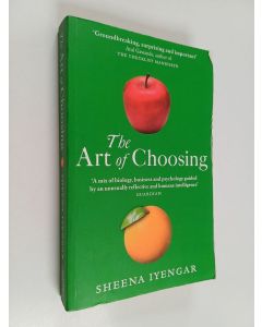 Kirjailijan Sheena Iyengar käytetty kirja The art of choosing