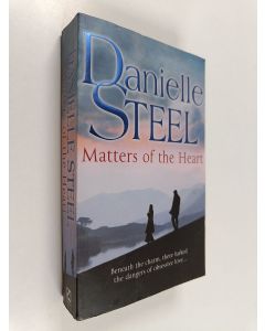 Kirjailijan Danielle Steel käytetty kirja Matters of the Heart