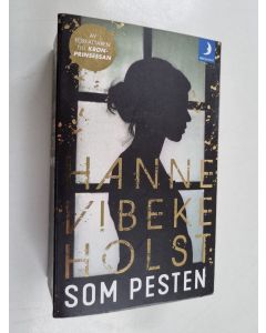 Kirjailijan Hanne-Vibeke Holst käytetty kirja Som pesten