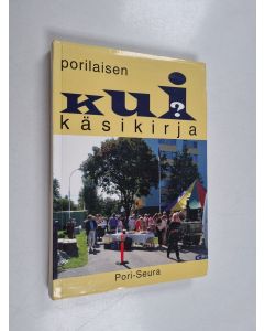 käytetty kirja Porilaisen käsikirja Kui?