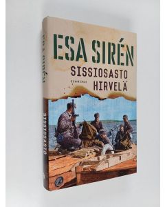 Kirjailijan Esa Siren käytetty kirja Sissiosasto Hirvelä