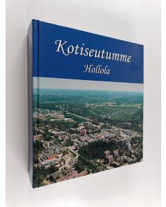 käytetty kirja Kotiseutumme Hollola (UUDENVEROINEN)