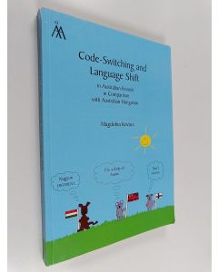Kirjailijan Kovács  Magdolna käytetty kirja Code-switching and language shift in australian finnish in comparison with australian hungarian