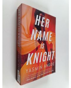 Kirjailijan Yasmin Angoe käytetty kirja Her name is Knight