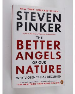 Kirjailijan Steven Pinker käytetty kirja The better angels of our nature : why violence has declined